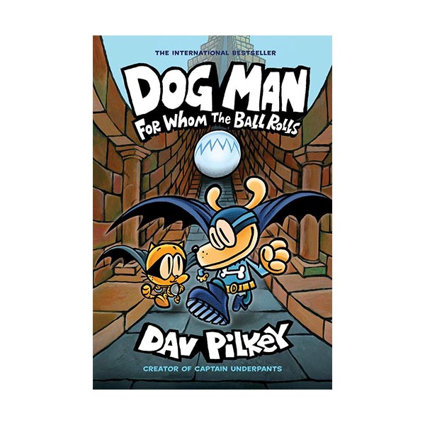[★사은품 증정] Dog Man #07 : For Whom the Ball Rolls (Hardcover, 풀컬러)