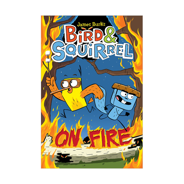 Bird & Squirrel #04 : Bird & Squirrel on Fire