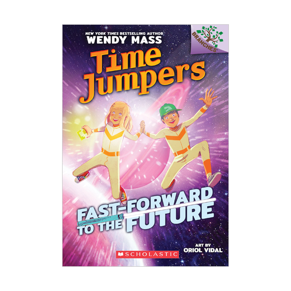Time Jumpers #03 : Fast-Forward to the Future : A Branches Book (Paperback)[귣ġ]