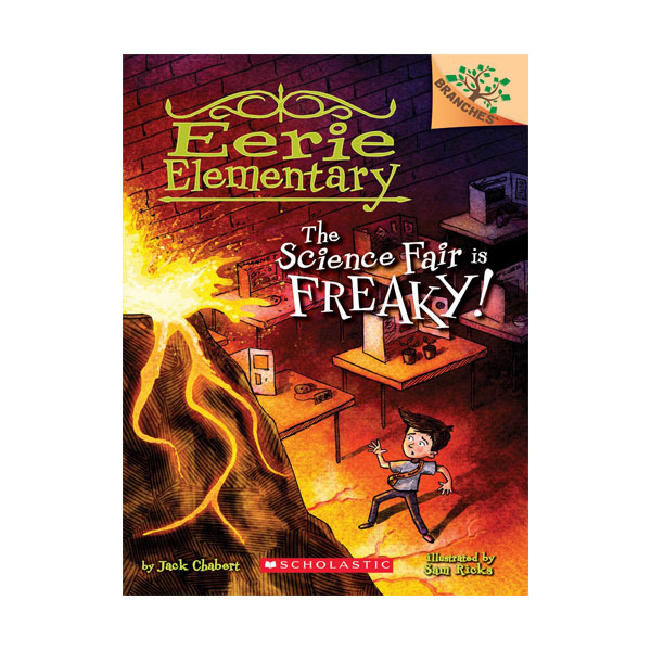 Eerie Elementary #04 : The Science Fair is Freaky! : A Branches Book