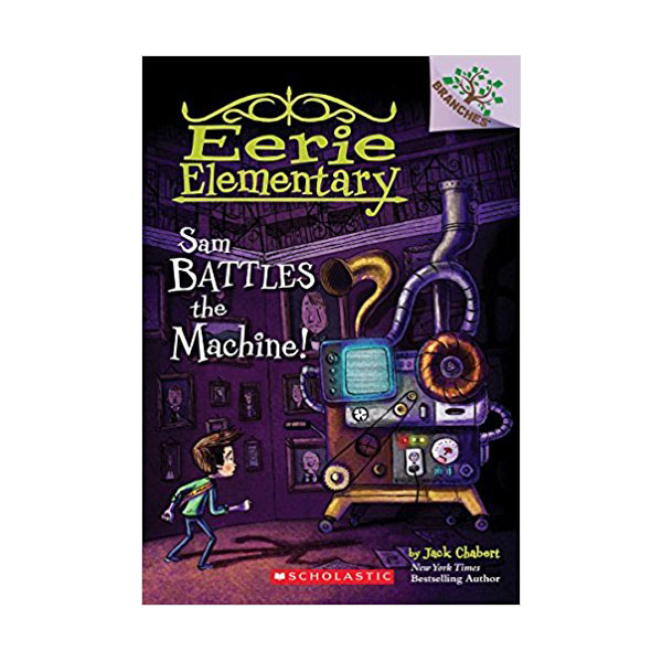 Eerie Elementary #06 : Sam Battles the Machine! : A Branches Book (Paperback)[귣ġ]