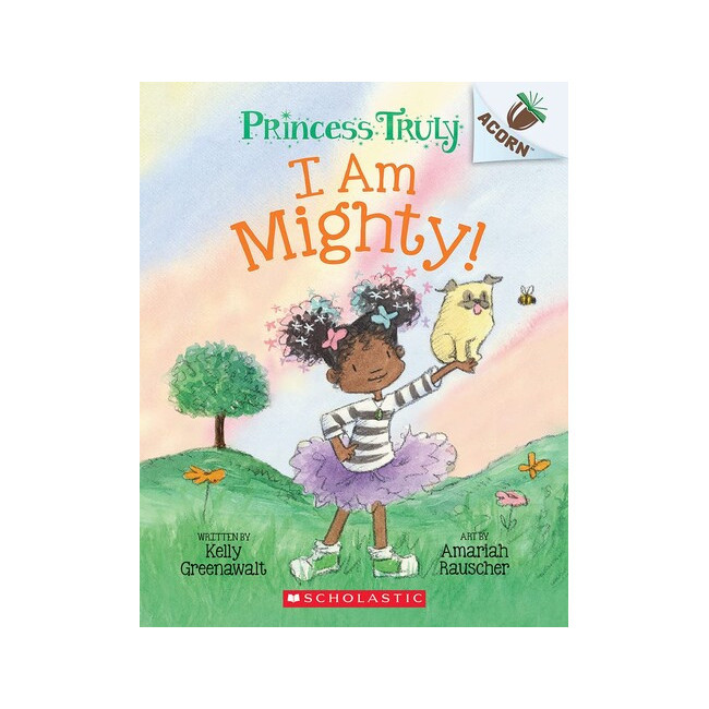 Princess Truly #6: I Am Mighty (An Acorn Book) (Paperback, ̱)