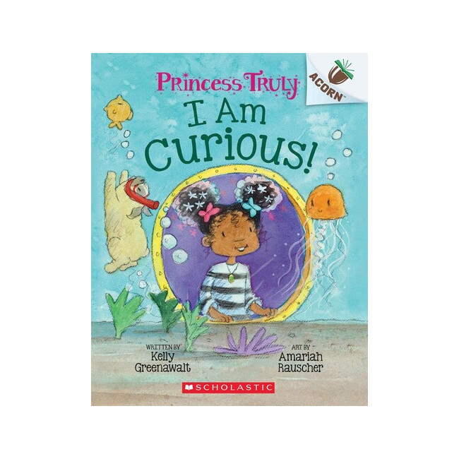 Princess Truly #7: I Am Curious (An Acorn Book) (Paperback, ̱)