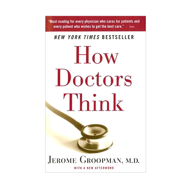 [ĺ:C(̵ ҷ,  ó )] How Doctors Think