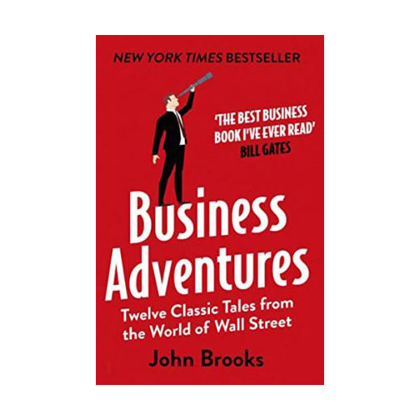 [ĺ:A] Business Adventures : Twelve Classic Tales from the World of Wall Street 