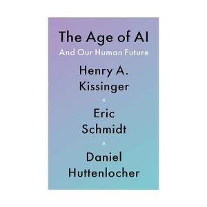[ĺ:B] The Age of AI : And Our Human Future 