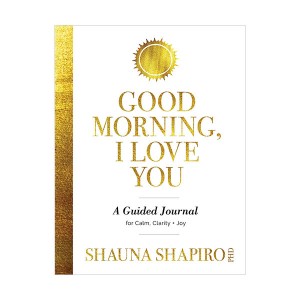 [파본:A급] Good Morning, I Love You : A Guided Journal for Calm, Clarity, and Joy (Paperback)
