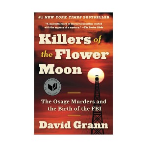 [ĺ:B] Killers of the Flower Moon : The Osage Murders and the Birth of the FBI 