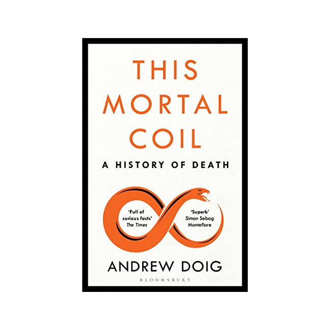 [ĺ:A] This Mortal Coil : A History of Death