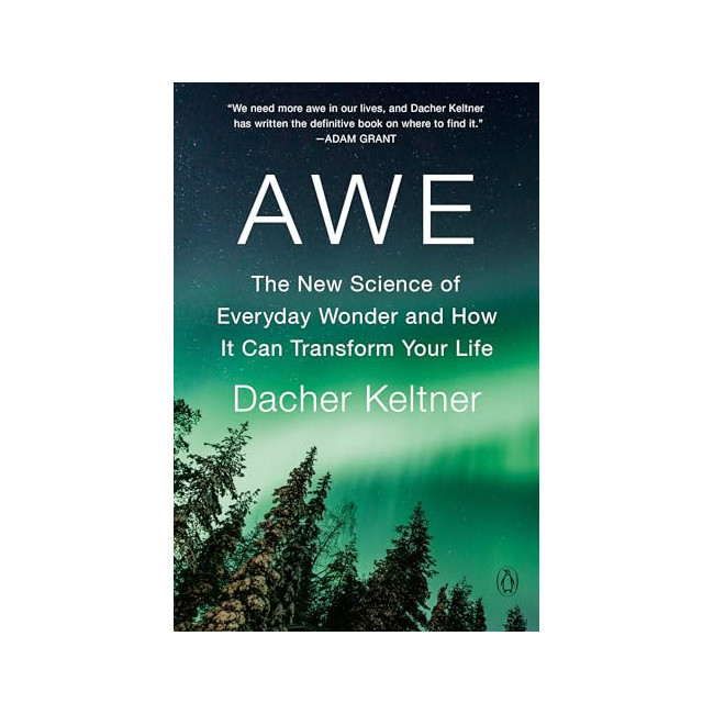 [ĺ:B]Awe : The New Science of Everyday Wonder and How It Can Transform Your Life