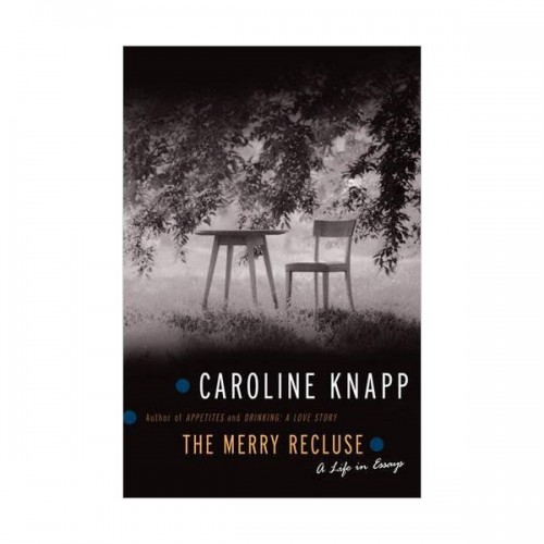 [ĺ:C] The Merry Recluse : A Life in Essays 