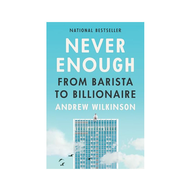 [ĺ:B]Never Enough : Why You Don't Want to Be a Billionaire