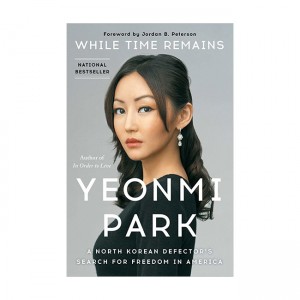 [ĺ:B]While Time Remains: A North Korean Defector's Search for Freedom in America