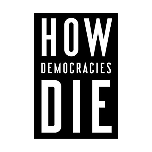 [ĺ:B]How Democracies Die