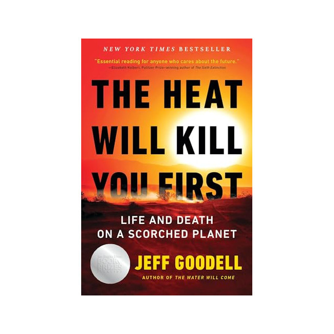 [�ĺ�:ƯA]The Heat Will Kill You First : Life and Death on a Scorched Planet