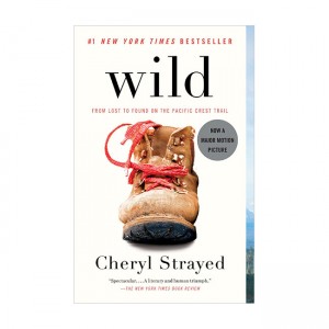 [�ĺ�:B��] Wild : From Lost to Found on the Pacific Crest Trail 