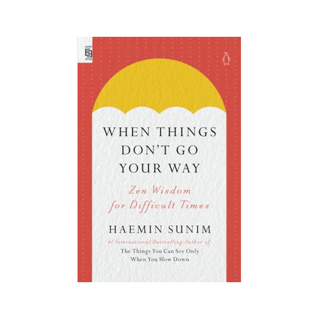 [�ĺ�:ƯA]When Things Don't Go Your Way: Zen Wisdom for Difficult Times