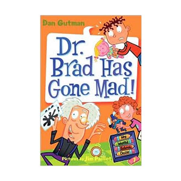 [ĺ:B] My Weird School Daze Series #7 : Dr. Brad Has Gone Mad! 