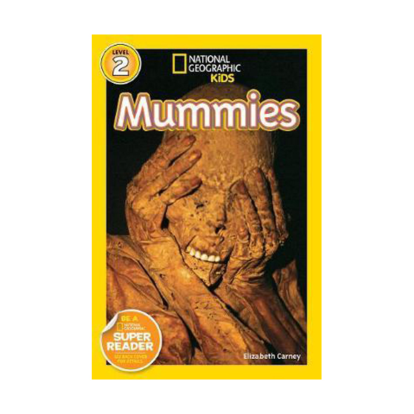 [ĺ:B] National Geographic Kids Readers Level 2 : Mummies 