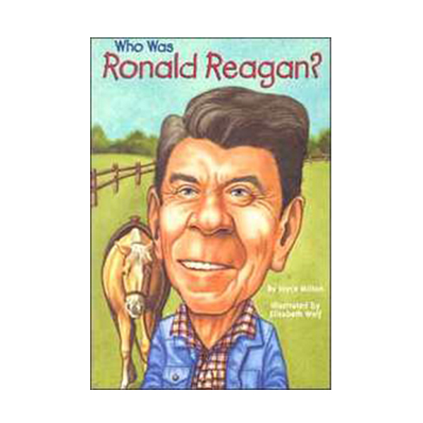 [ĺ:A] Who Was Ronald Reagan? 