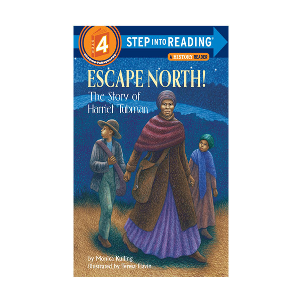 [ĺ:B] Step into Reading 4 : Escape North! : The Story of Harriet Tubman 