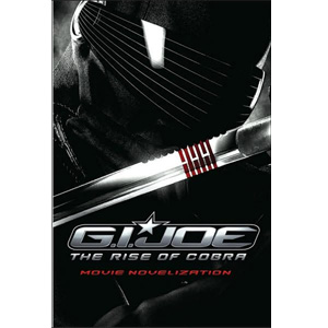 [ĺ]G.I. JOE : The Rise of COBRA Movie Novelization by Brian James 