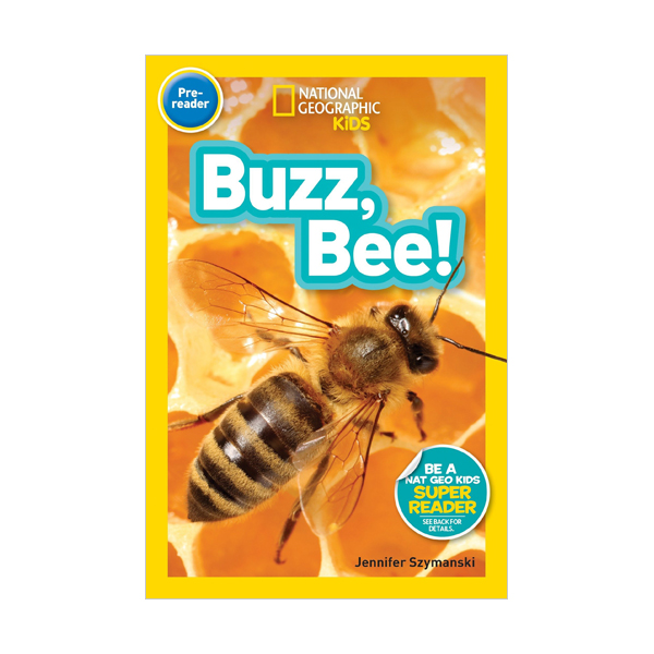 [ĺ:B] National Geographic Kids Readers Pre-Reader : Buzz, Bee! (Paperback)