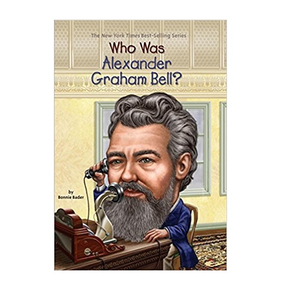 [ĺ:A] Who Was Alexander Graham Bell? 