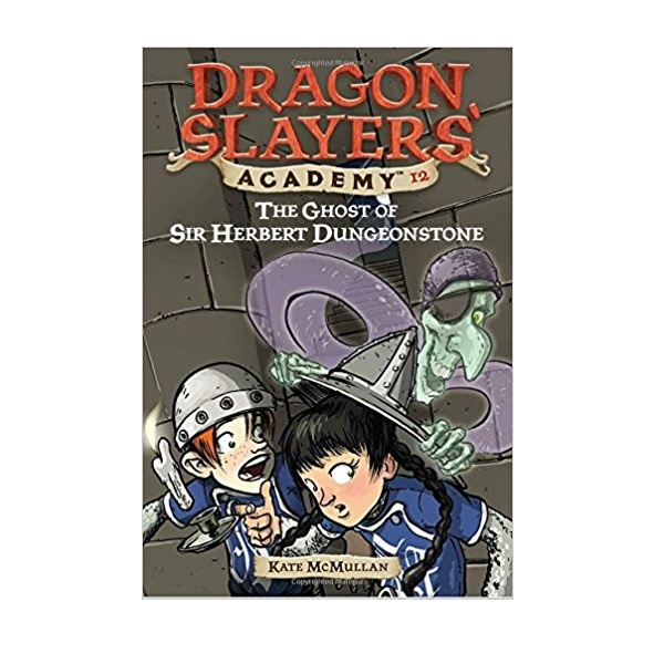 [파본:특A]Dragon Slayers' Academy Series #12 : The Ghost of Sir Herbert Dungeonstone (Paperback)