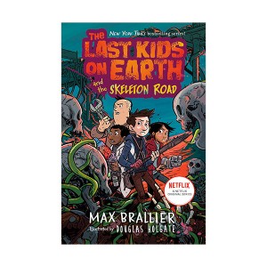 [파본:C급] The Last Kids on Earth #06 : The Last Kids on Earth and the Skeleton Road (Paperback)