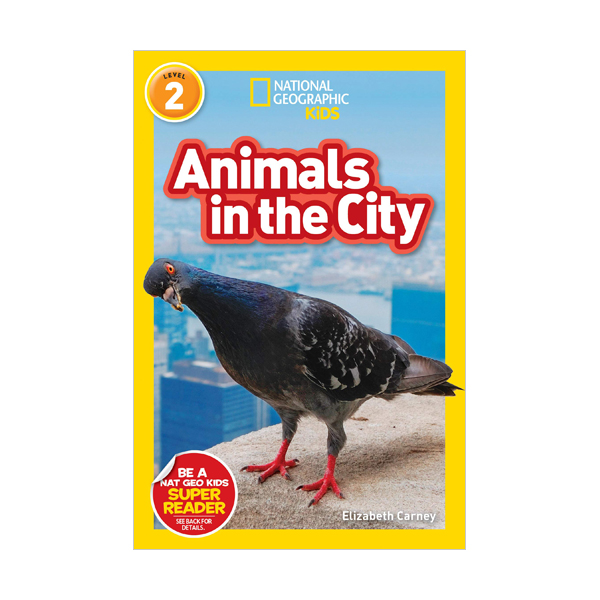 [ĺ:B] National Geographic Kids Readers Level 2 : Animals in the City 
