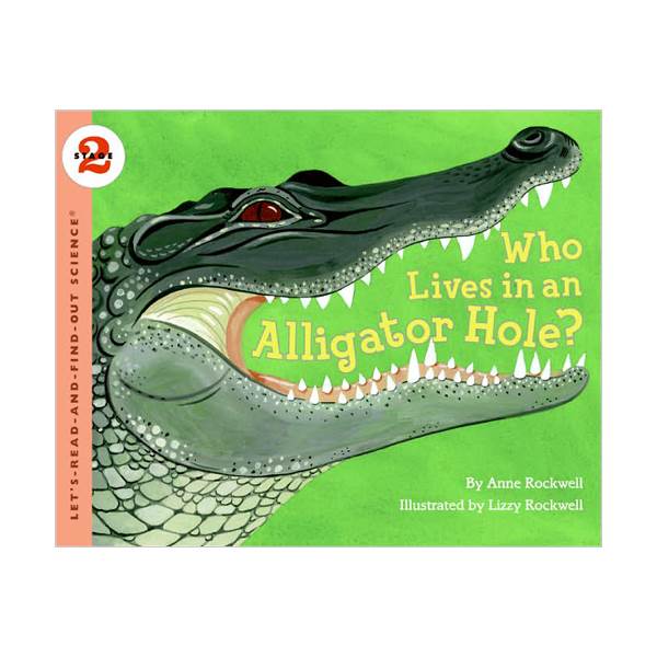[ĺ:B] Let's Read And Find Out Science Level 2 : Who Lives in an Alligator Hole?