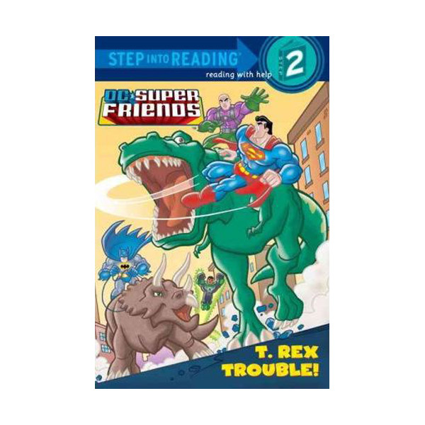 [ĺ:B] Step into Reading 2 : DC Super Friends : T. Rex Trouble! (Paperback)