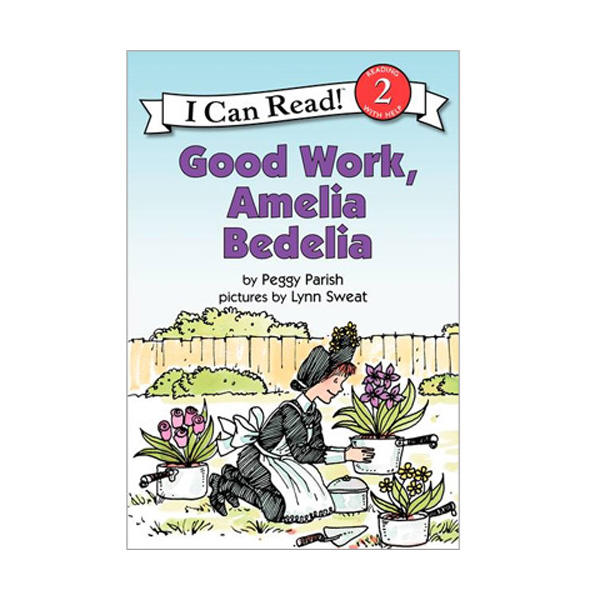 [ĺ:B] I Can Read 2 : Good Work, Amelia Bedelia 