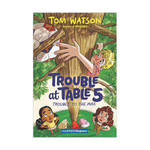 [파본:B급] Trouble at Table 5 #05 : Trouble to the Max (Paperback)