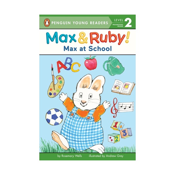 [파본:특A] Penguin Young Readers Level 2 : Max and Ruby : Max at School (Paperback)