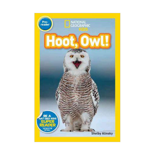[파본:A급] National Geographic Kids Readers Pre-Level : Hoot, Owl! (Paperback)