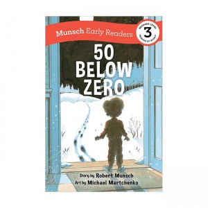 [파본:A급 표지 비닐 코팅 불량]Munsch Early Readers 3 : 50 Below Zero (Paperback)