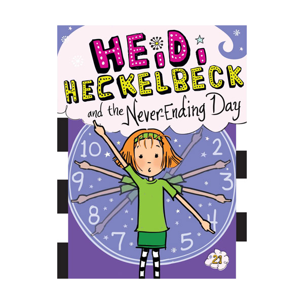 [ĺ:B]̵ Ŭ #21 : Heidi Heckelbeck and the Never-Ending Day