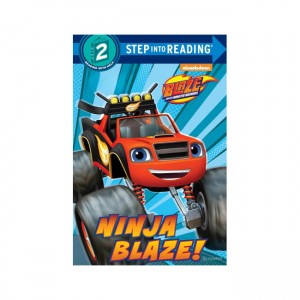 [ĺ:B]Step into Reading 2ܰ : Blaze and the Monster Machines : Ninja Blaze!