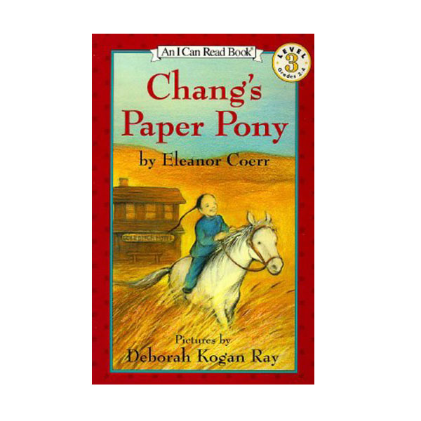 [ĺ:B]I Can Read 3 : Chang's Paper Pony