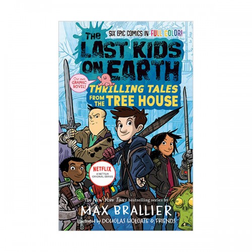 [ĺ:ƯA]The Last Kids on Earth : Thrilling Tales from the Tree House