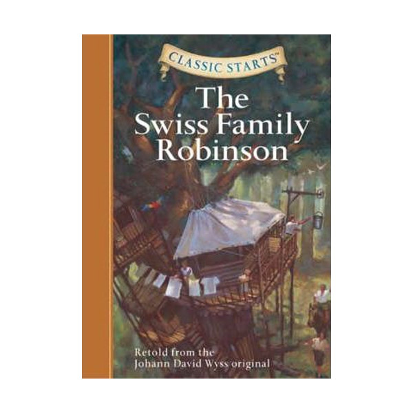 [�ĺ�:ƯA]Classic Starts : The Swiss Family Robinson