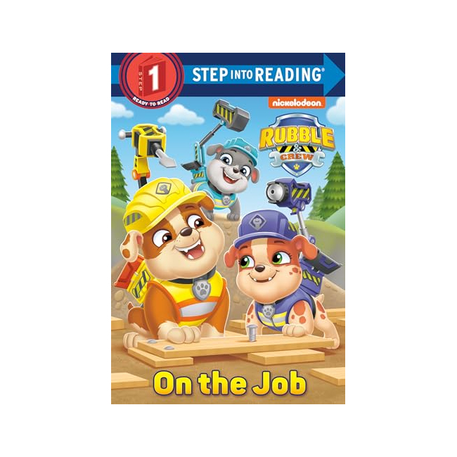 [�ĺ�:B��]Step Into Reading 1�ܰ� : PAW Patrol : Rubble & Crew : On the Job