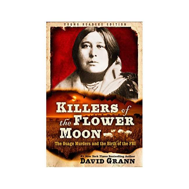 [�ĺ�:ƯA]Killers of the Flower Moon : Adapted for Young Readers