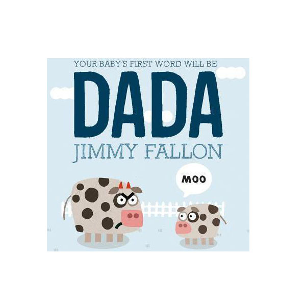 [파본:A급]Your Baby's First Word Will Be DADA (Board book)