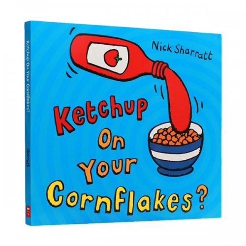 [ĺ:B]Ketchup on Your Cornflakes?