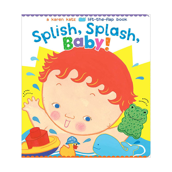[ĺ:ƯA]Splish, Splash, Baby! : A Lift-the-Flap Book
