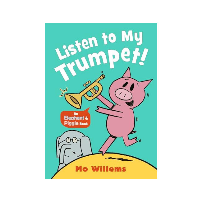 [�ĺ�:B��] Elephant and Piggie : Listen to My Trumpet! 
