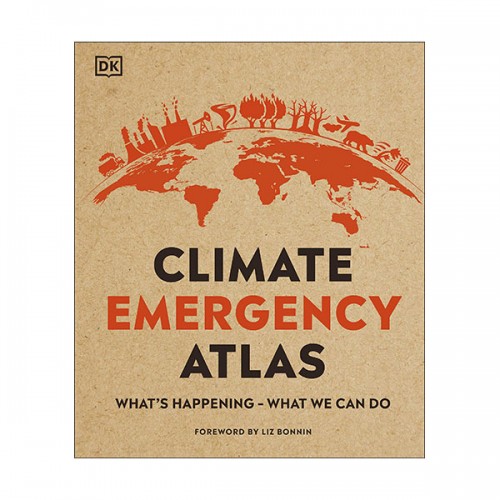 [ĺ:A]Climate Emergency Atlas : What's Happening - What We Can Do